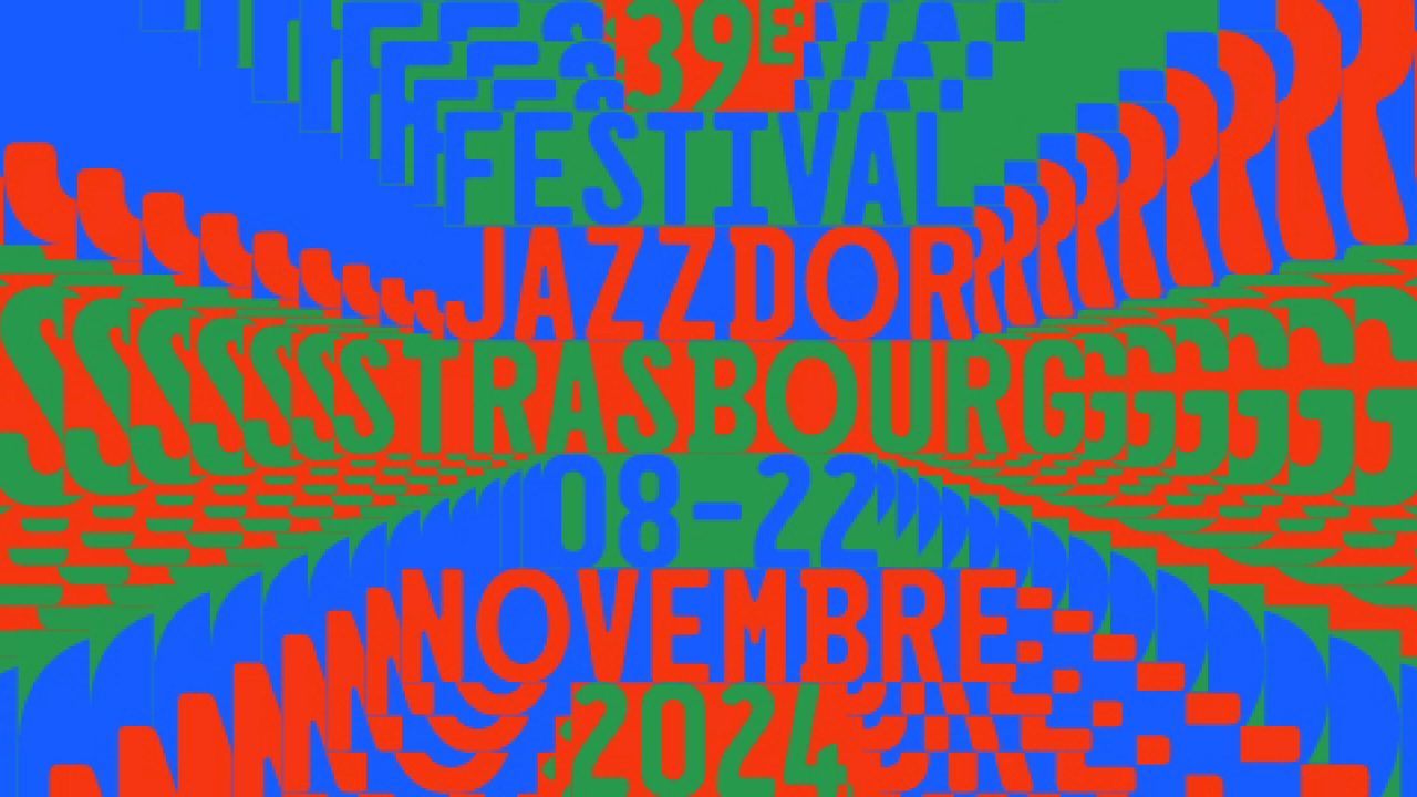 FESTIVAL JAZZDOR-STRASBOURG|Jazzdor